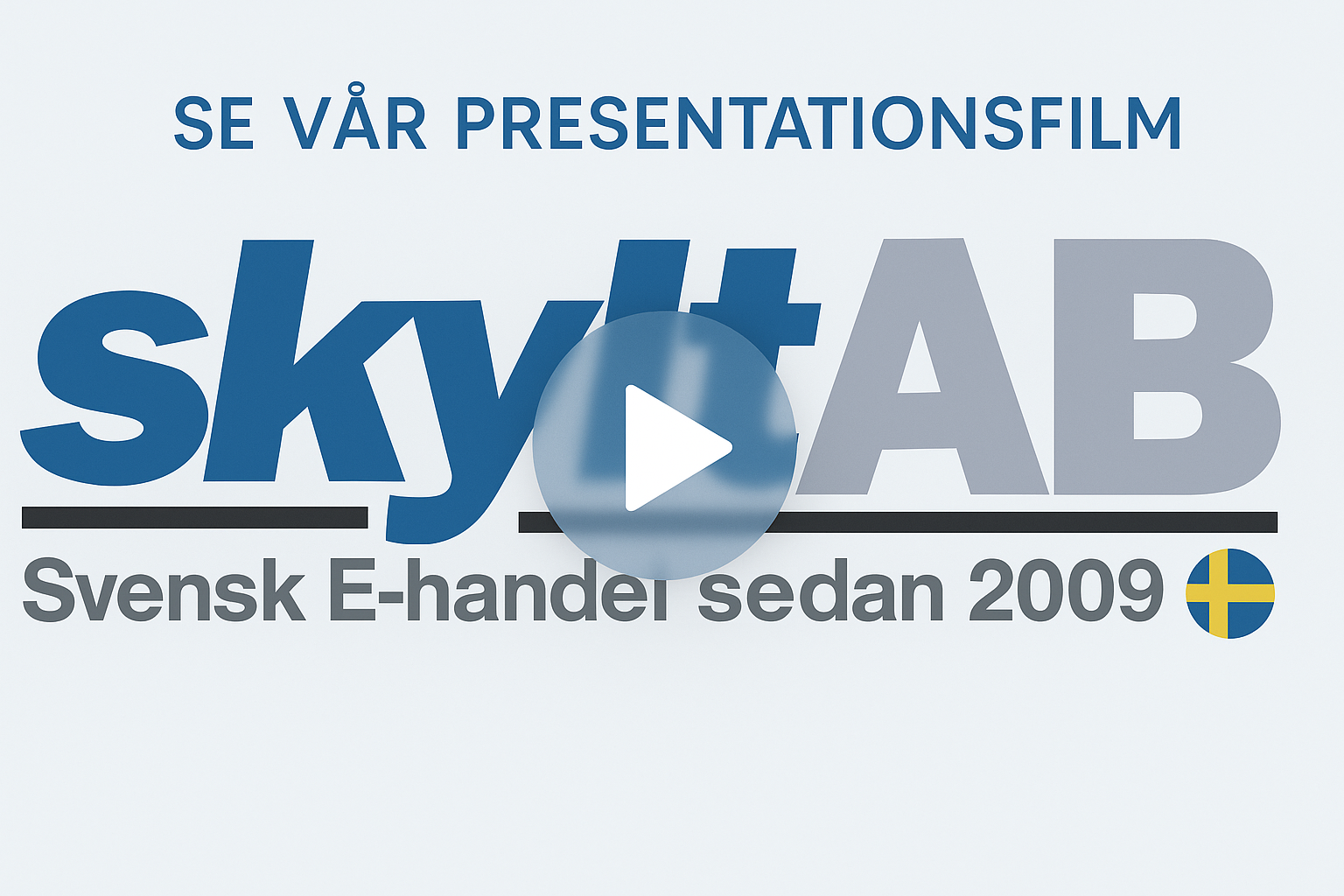 Se Skyltabs presentationsfilm Skyltab presentationsfilm – svensk e-handel sedan 2009